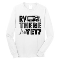 Rv There Yet Happy Glamper Camping Long Sleeve Shirt