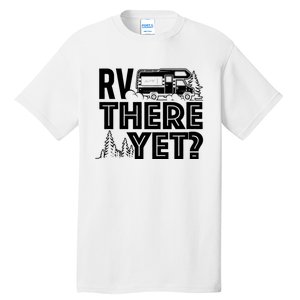 Rv There Yet Happy Glamper Camping Tall T-Shirt