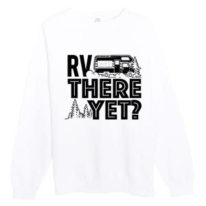 Rv There Yet Happy Glamper Camping Premium Crewneck Sweatshirt