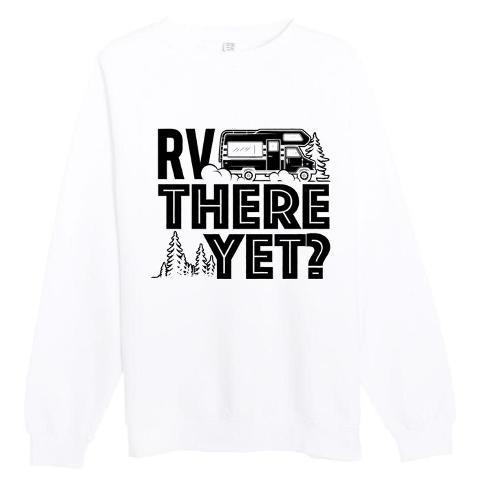 Rv There Yet Happy Glamper Camping Premium Crewneck Sweatshirt