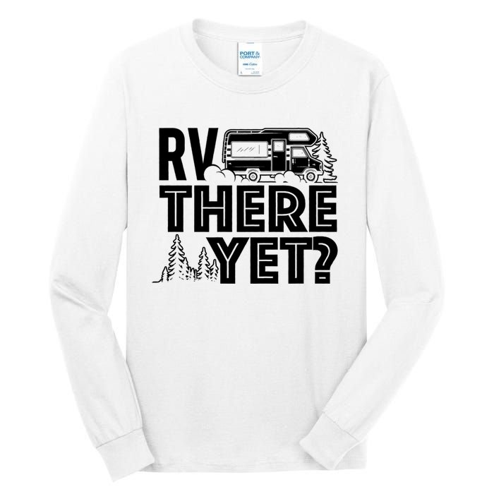 Rv There Yet Happy Glamper Camping Tall Long Sleeve T-Shirt