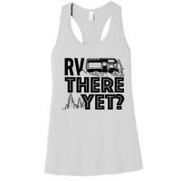 Rv There Yet Happy Glamper Camping Women's Racerback Tank