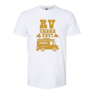 RV There Yet? RV Camping Camper Wilderness Holiday Softstyle CVC T-Shirt