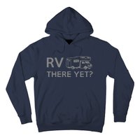 RV There Yet Hoodie