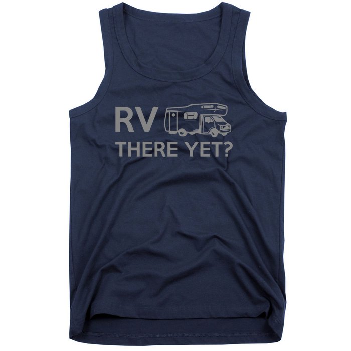 RV There Yet Tank Top