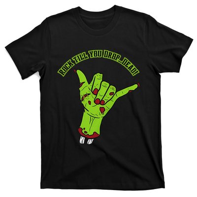 Rock Till You Drop Dead Zombie Hand Spooky Halloween T-Shirt