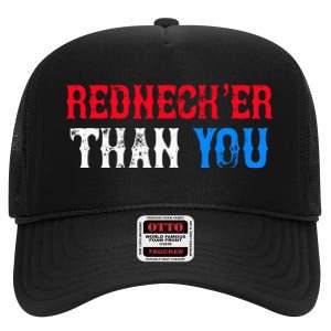 Redneck Than You High Crown Mesh Back Trucker Hat