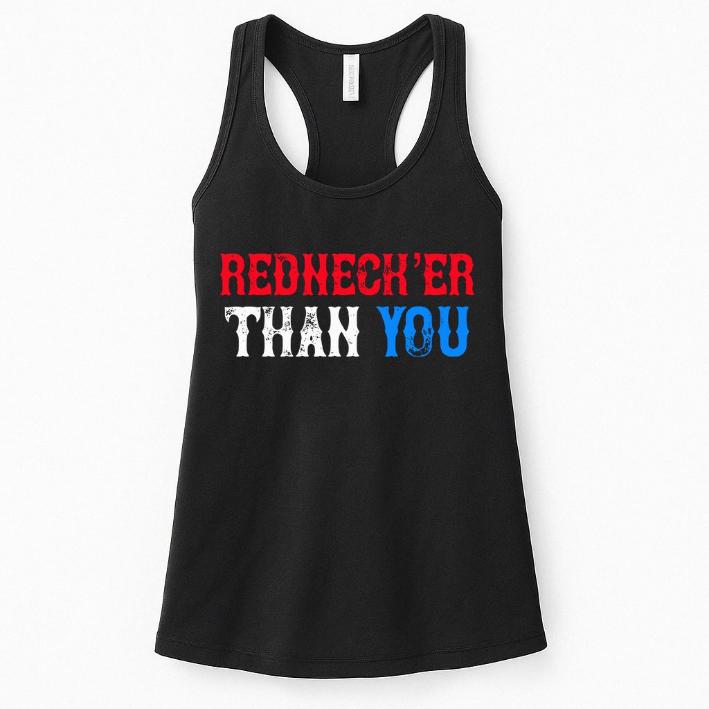 Redneck Than You Womens Tank Top