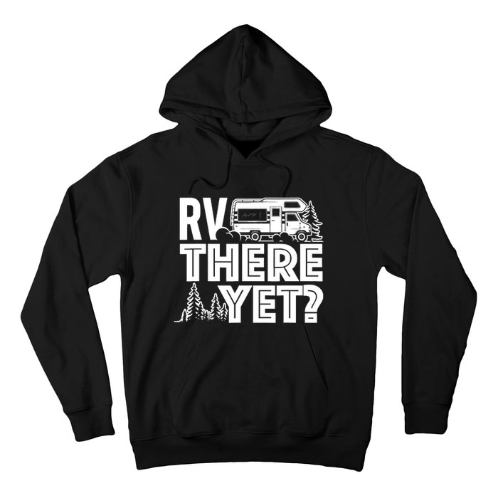 RV There Yet Happy Glamper Camping Hoodie