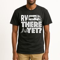 RV There Yet Happy Glamper Camping Tall T-Shirt