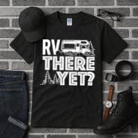 RV There Yet Happy Glamper Camping Tall T-Shirt