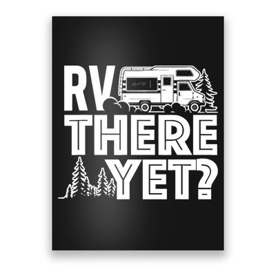 RV There Yet Happy Glamper Camping Poster