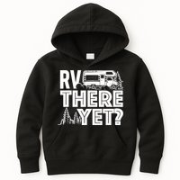 RV There Yet Happy Glamper Camping Kids Hoodie