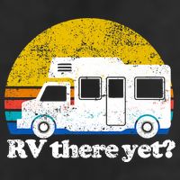 RV There Yet Van Travel Happy Funny Camping Trip Matching Cool Comfort Performance Bucket Hat