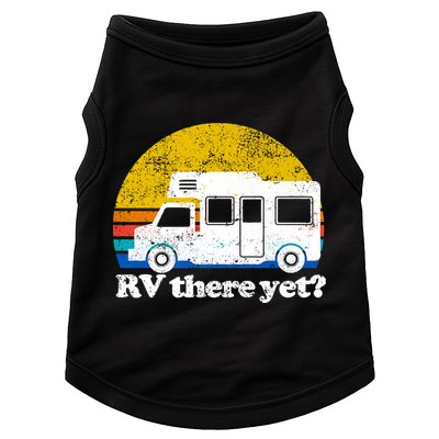 RV There Yet Van Travel Happy Funny Camping Trip Matching Doggie Tank