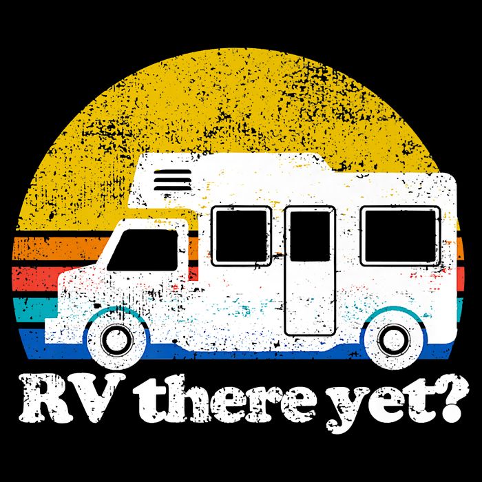 RV There Yet Van Travel Happy Funny Camping Trip Matching Drawstring Bag