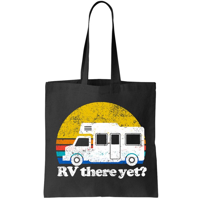 RV There Yet Van Travel Happy Funny Camping Trip Matching Bag