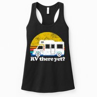 RV There Yet Van Travel Happy Funny Camping Trip Matching Womens Tank Top