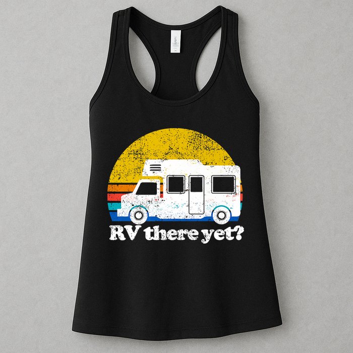RV There Yet Van Travel Happy Funny Camping Trip Matching Womens Tank Top