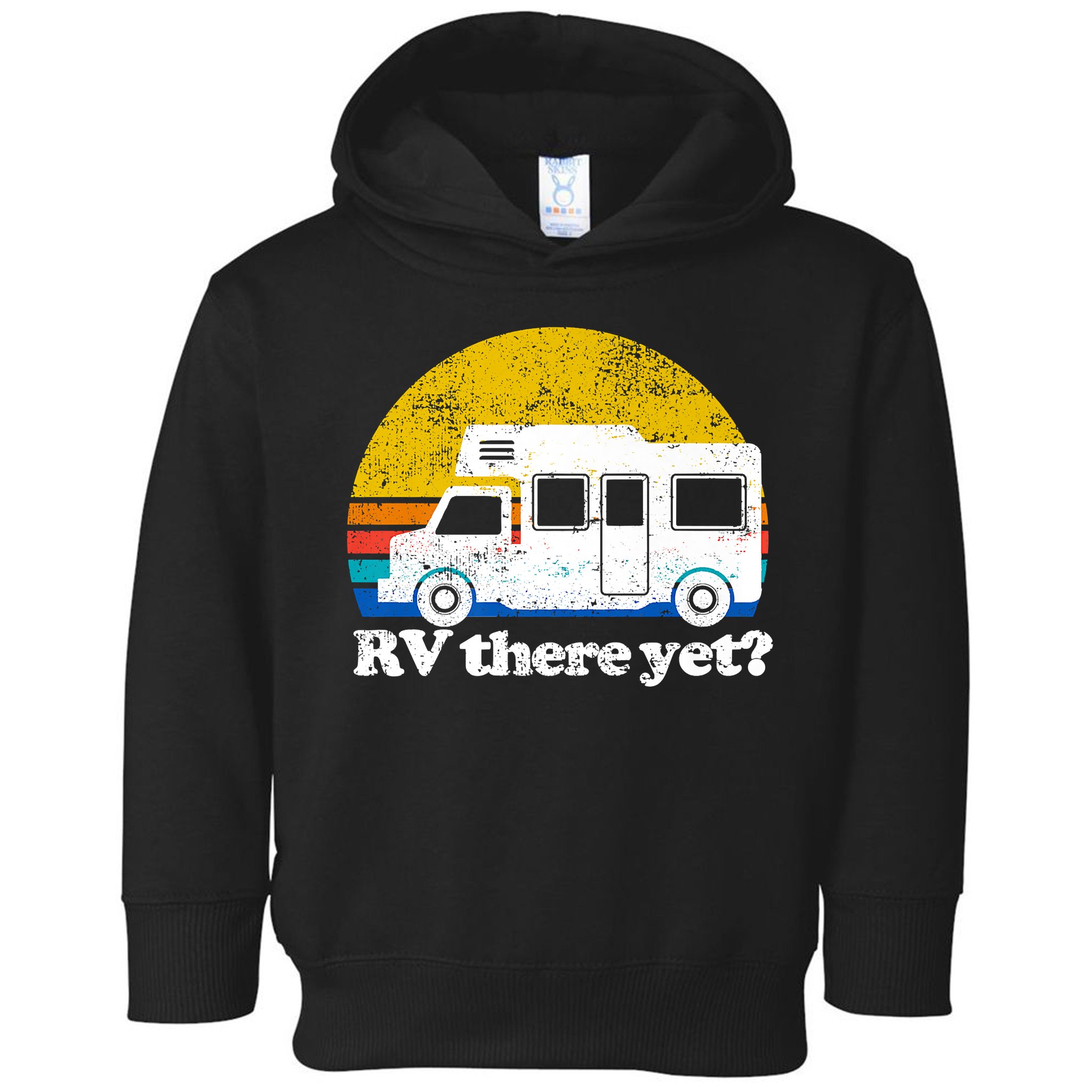RV There Yet Van Travel Happy Funny Camping Trip Matching Toddler Hoodie