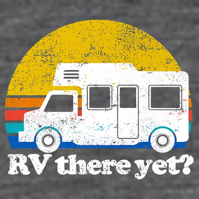 RV There Yet Van Travel Happy Funny Camping Trip Matching Premium T-Shirt