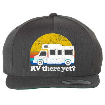 RV There Yet Van Travel Happy Funny Camping Trip Matching Wool Snapback Cap