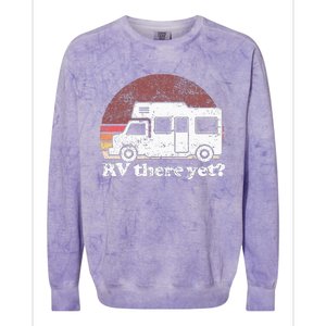 RV There Yet Van Travel Happy Glampers Camping trip Colorblast Crewneck Sweatshirt