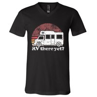 RV There Yet Van Travel Happy Glampers Camping trip V-Neck T-Shirt