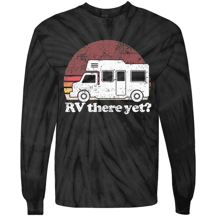 RV There Yet Van Travel Happy Glampers Camping trip Tie-Dye Long Sleeve Shirt