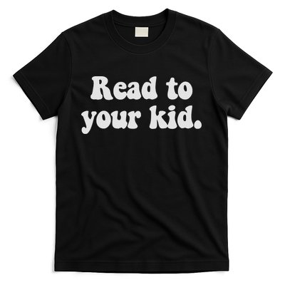 Read To Your Everyday Wear Rough And Tumble T-Shirt