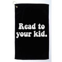 Read To Your Everyday Wear Rough And Tumble Golf Towel