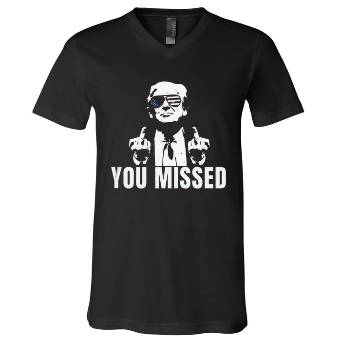 Retro Trump You Missed Fight Fight Fight Trump 2024 Gifts V-Neck T-Shirt