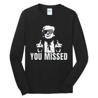 Retro Trump You Missed Fight Fight Fight Trump 2024 Gifts Tall Long Sleeve T-Shirt