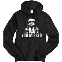 Retro Trump You Missed Fight Fight Fight Trump 2024 Gifts Tie Dye Hoodie