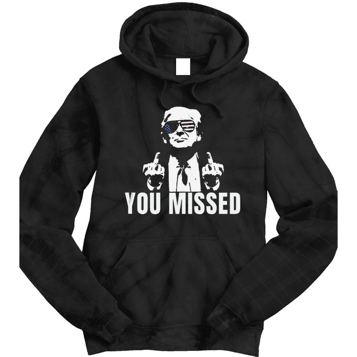 Retro Trump You Missed Fight Fight Fight Trump 2024 Gifts Tie Dye Hoodie