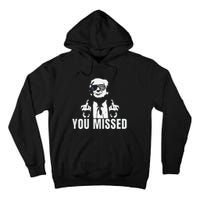 Retro Trump You Missed Fight Fight Fight Trump 2024 Gifts Tall Hoodie