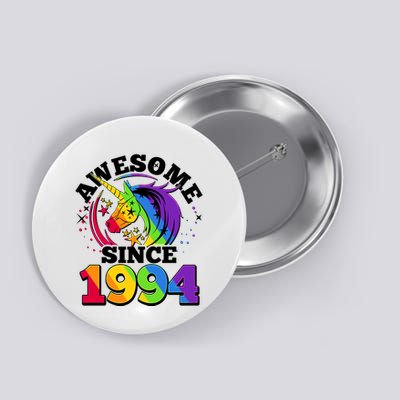 Rainbow Unicorn Awesome Since 1994 30th Birthday Button