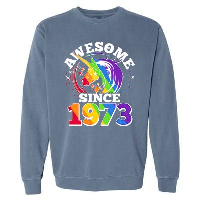 Rainbow Unicorn Awesome Since 1973 50th Birthday Garment-Dyed Sweatshirt