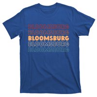 Retro Us American City Vintage Pennsylvania Bloomsburg Funny Gift T-Shirt