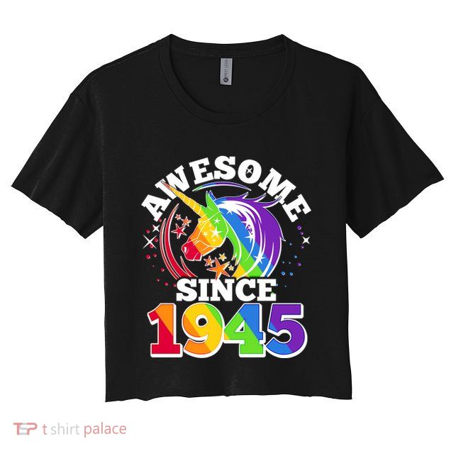 Rainbow Unicorn Awesome Since 1945 80th Birthday Crop Top