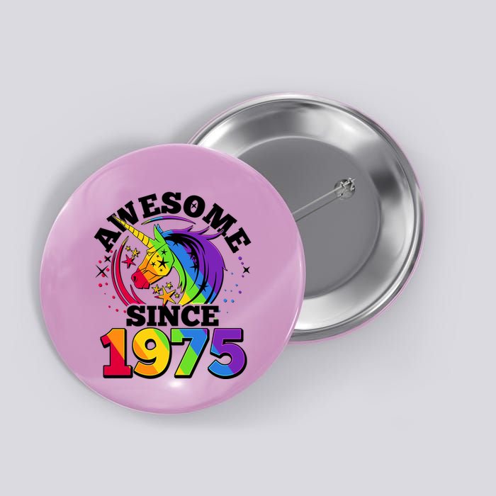 Rainbow Unicorn Awesome Since 1975 50th Birthday Button