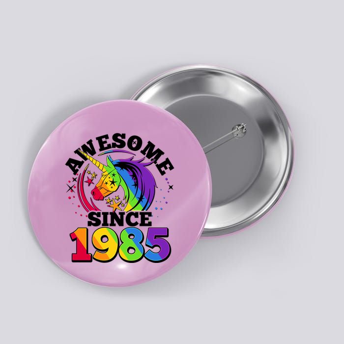 Rainbow Unicorn Awesome Since 1985 40th Birthday Button