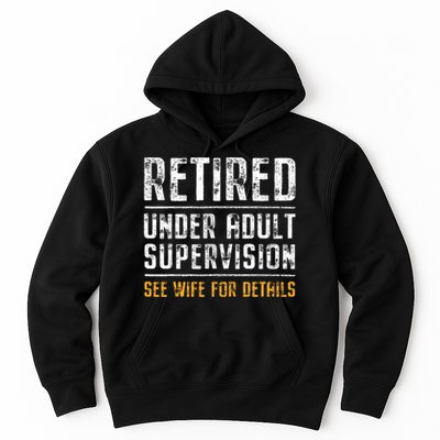 Retired Under Adult Supervision See Wife For Details Funny  Hoodie