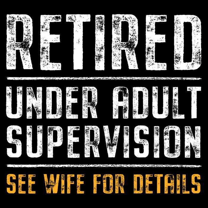 Retired Under Adult Supervision See Wife For Details Funny  16 in Basic Backpack