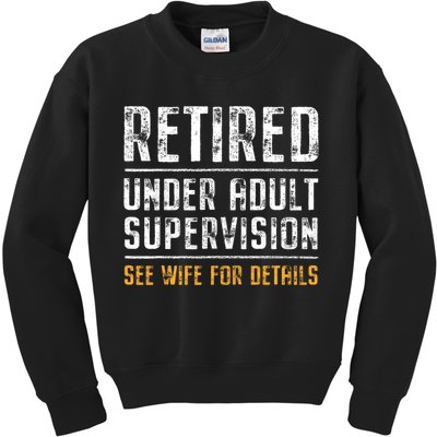 Retired Under Adult Supervision See Wife For Details Funny  Kids Sweatshirt