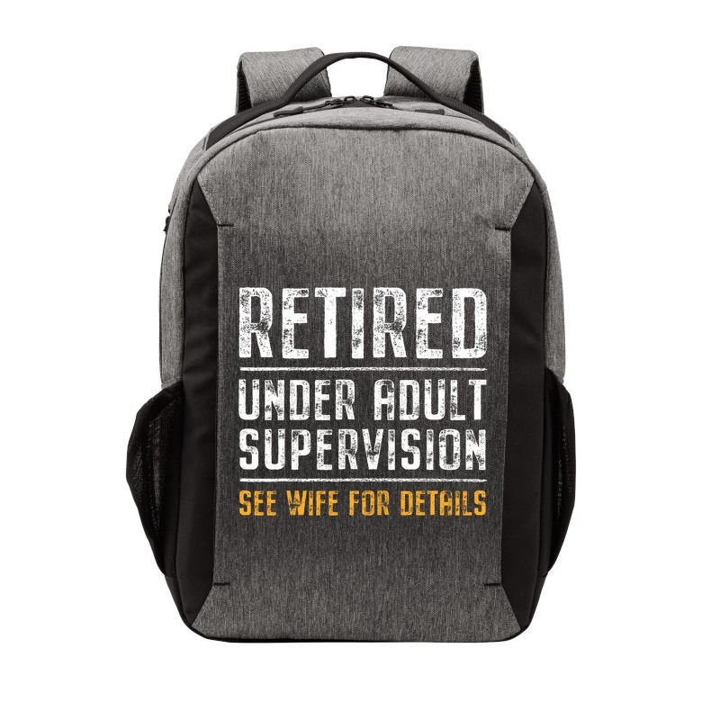 Retired Under Adult Supervision See Wife For Details Funny  Vector Backpack