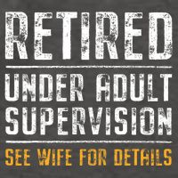 Retired Under Adult Supervision See Wife For Details Funny  Vector Backpack