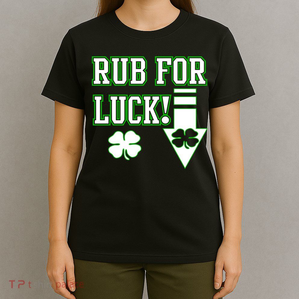 Rub Me For Luck T-Shirt