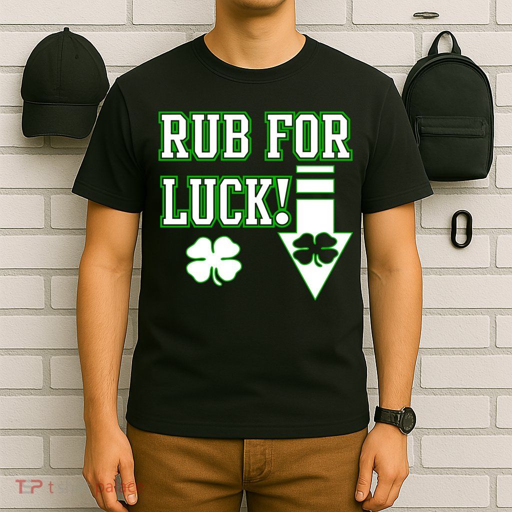 Rub Me For Luck T-Shirt