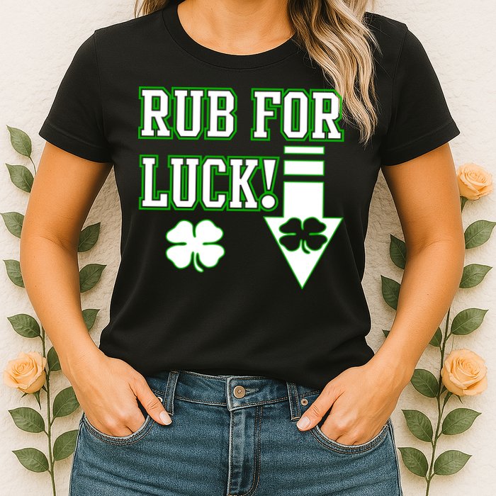 Rub Me For Luck Womens T-Shirt